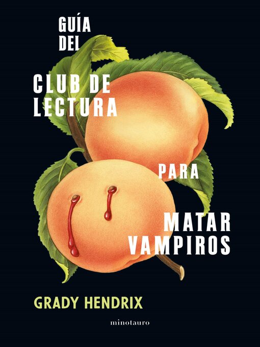 Title details for Guía del club de lectura para matar vampiros by Grady Hendrix - Available